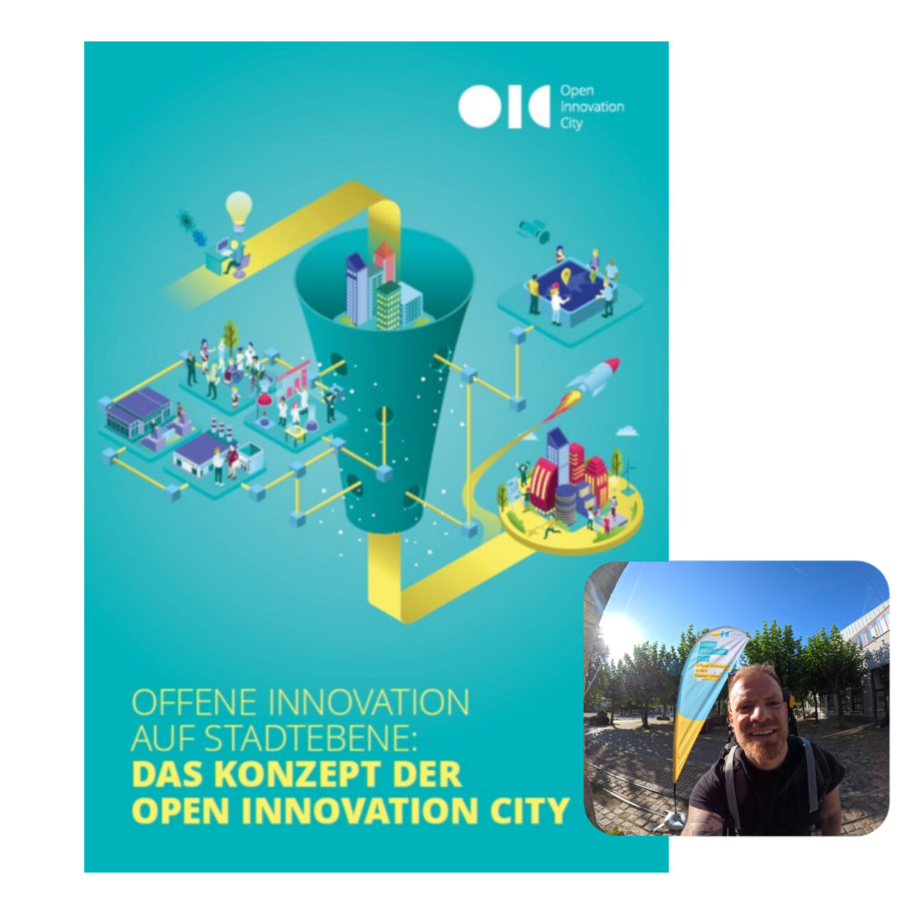 Das Bild zeigt eine Veranschaulichung des Titels "Offene Innovationen auf Stadtebene: Das Konzept der Open Innovation City" und ein Bild von Heiko Kolz vor der gleichnamigen Eventflagge